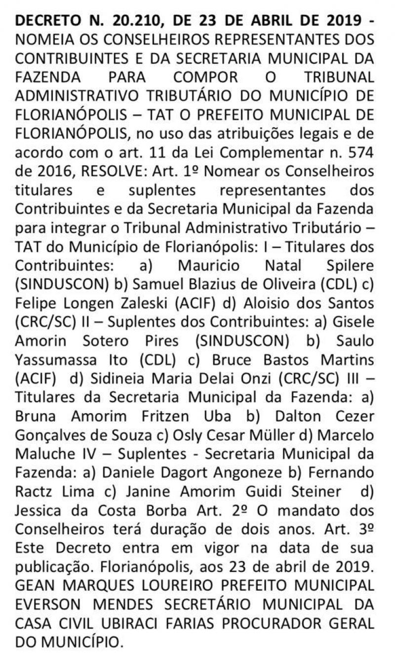 São nomeados os conselheiros do Tribunal Administrativo Tributário de Florianópolis para o próximo biênio.