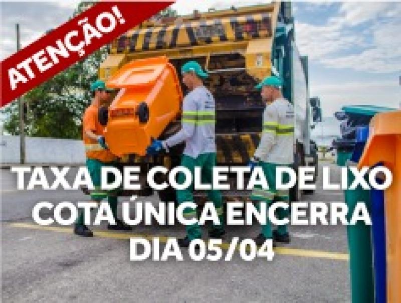  Pagamento da cota única da Taxa de Lixo encerra nesta quinta-feira 05/04