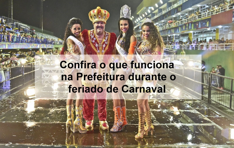 Veja o que funciona durante o Carnaval