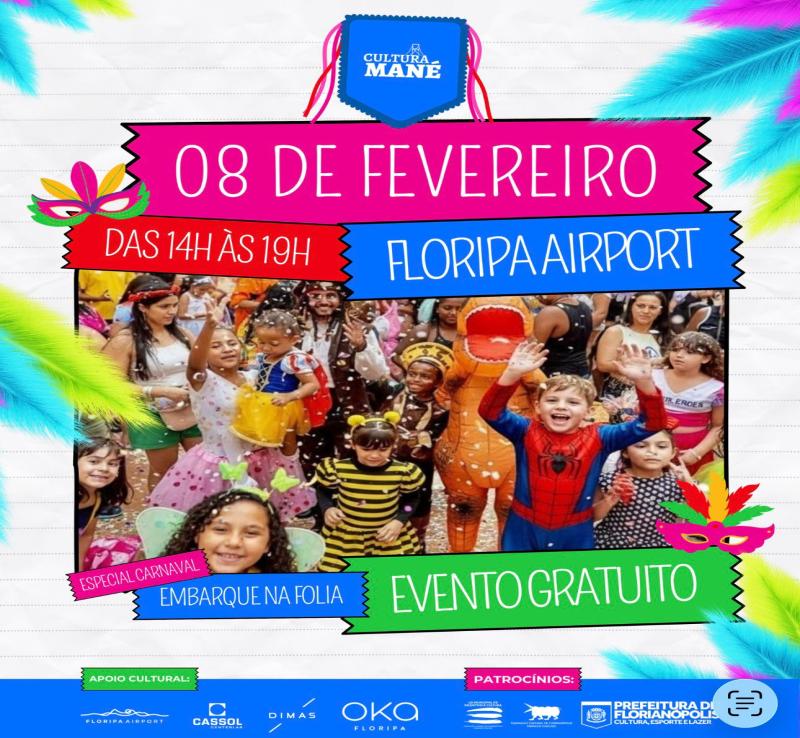  Cultura Mané realiza edição especial de Carnaval no Floripa Airport