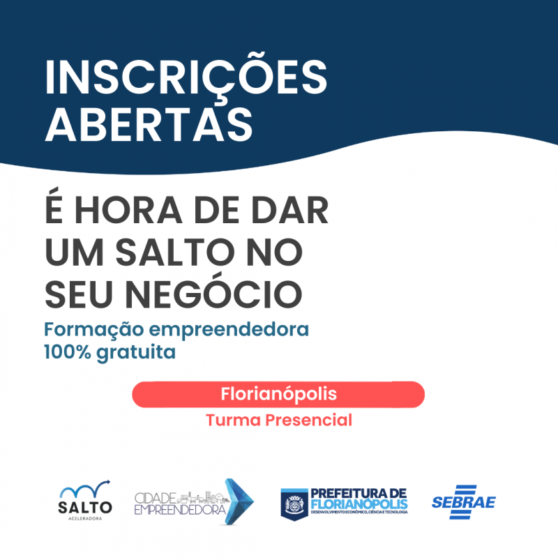 Programa de aceleração gratuito para pequenos empreendedores, Salto Aceleradora, está com as inscrições abertas para turma em Florianópolis