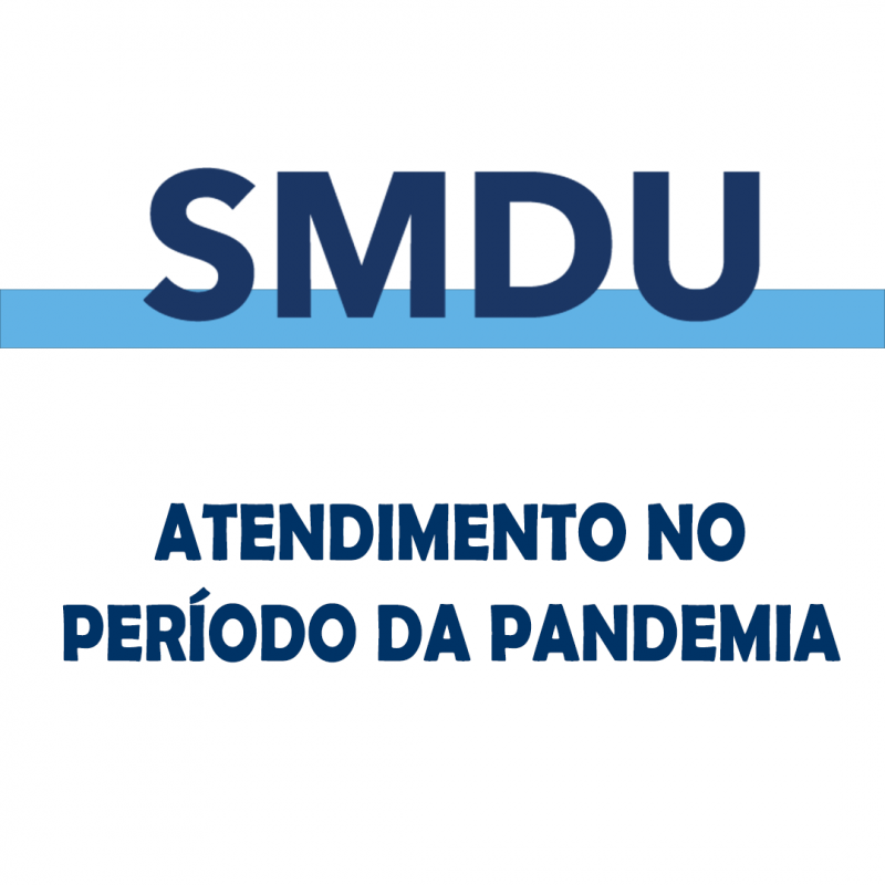 SMDU: Atendimento durante a pandemia