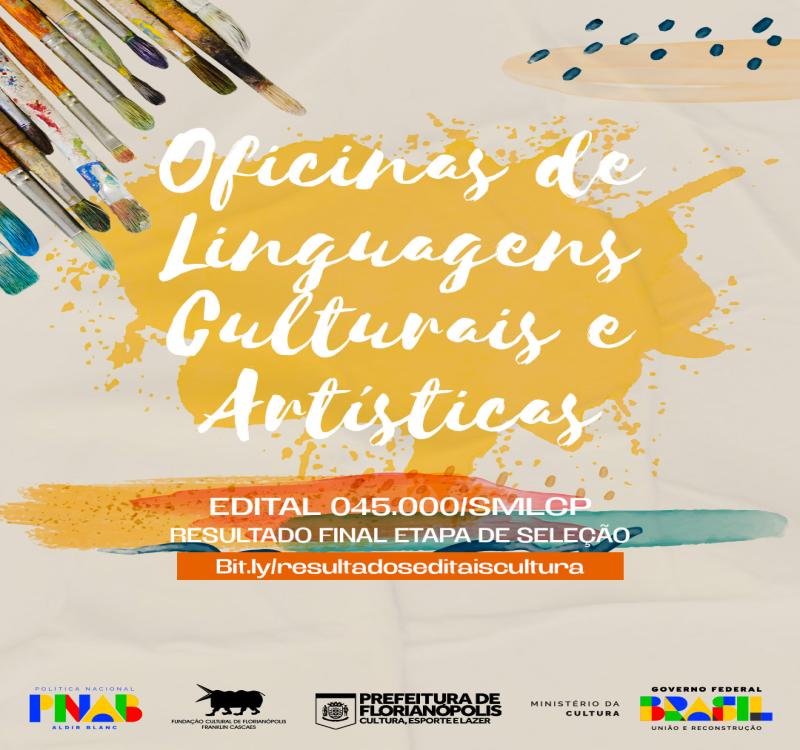 RESULTADO FINAL ETAPA DE SELEÇÃO EDITAL 045.000 OFICINAS DE LINGUAGENS CULTURAIS E ARTÍSTICAS