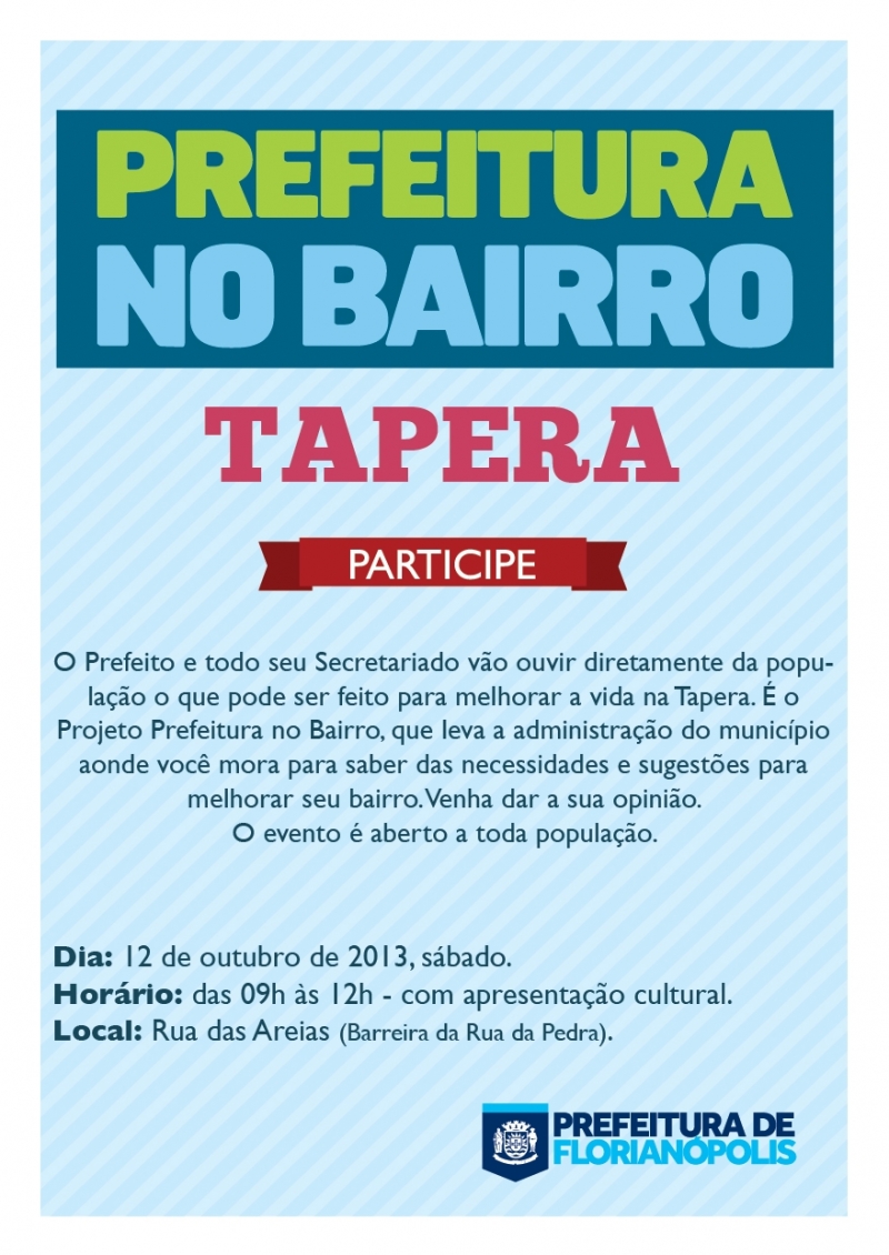 Prefeitura no Bairro chega à Tapera, no Sul da Ilha