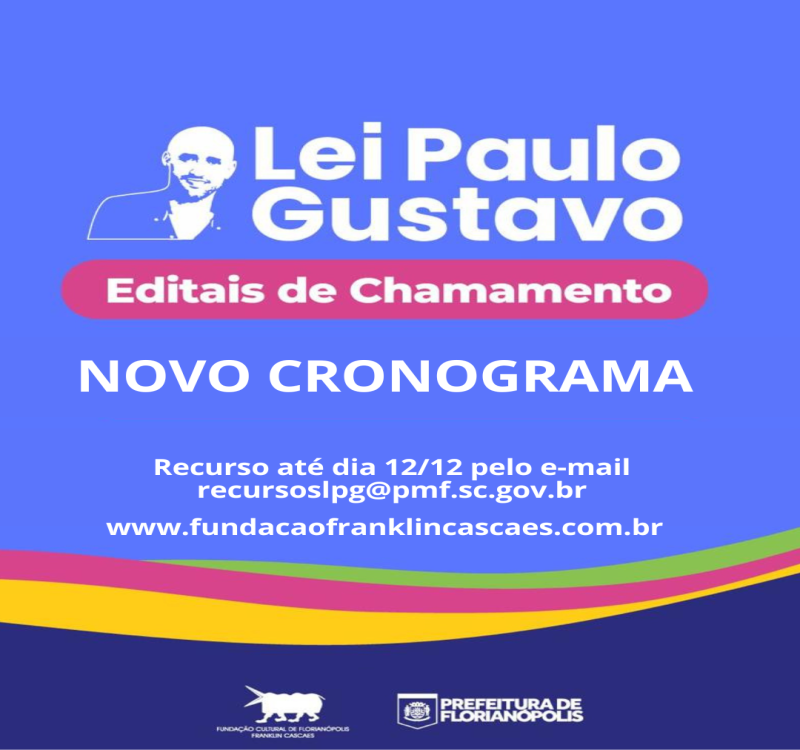 Lei Paulo Gustavo: novo cronograma