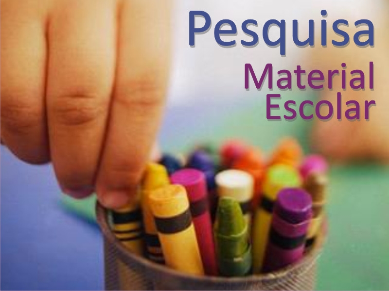 Pesquisa de material escolar é divulgada