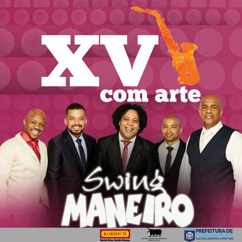 XV com Arte recebe a Banda Swing Maneiro nesta 5ª feira (14)