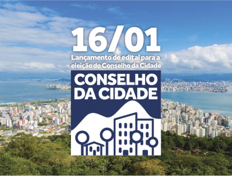 Prefeitura lança a eleição do Conselho da Cidade