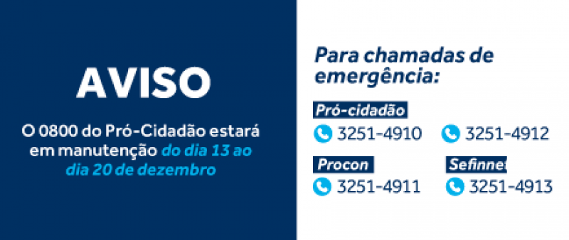 0800 do Pró-Cidadão estará em manutenção até terça-feira (20)