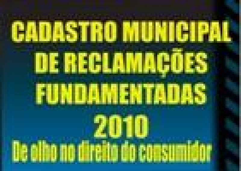 Cadastro Municipal de Reclamações Fundamentadas 2010