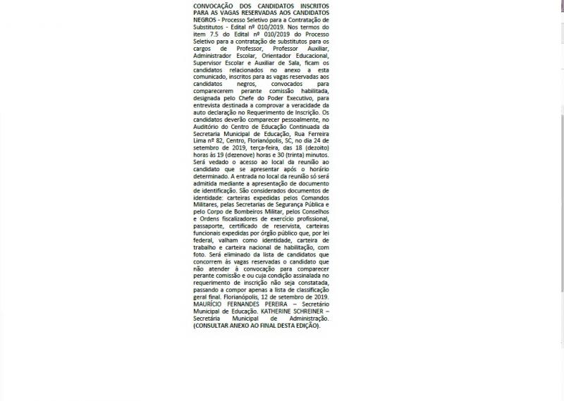 Foi publicada no Diário Oficial - Edição Nº 2524 do dia 16/09/2019, A CONVOCAÇÃO DOS CANDIDATOS INSCRITOS PARA AS VAGAS RESERVADAS AOS CANDIDATO.