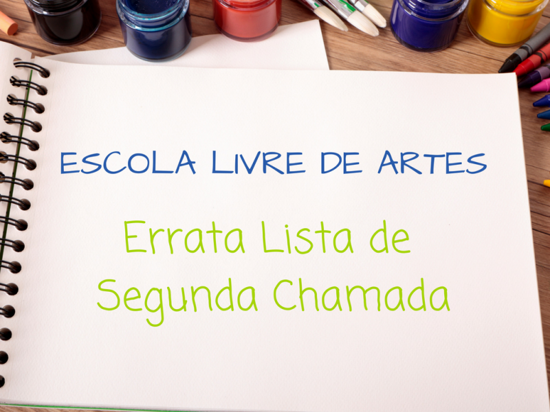 SMCEJ divulga Errata de classificados em 2ª chamada para Escola Livre de Artes