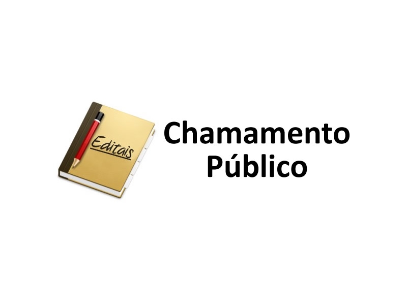 Novas Chamadas Públicas - Edital 007; republicação 002 e 003.