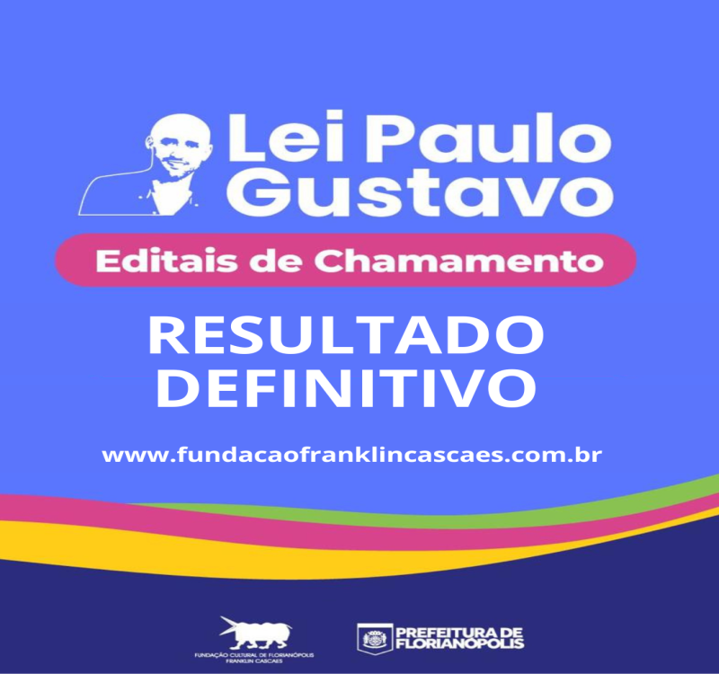 Lei Paulo Gustavo: resultado definitivo
