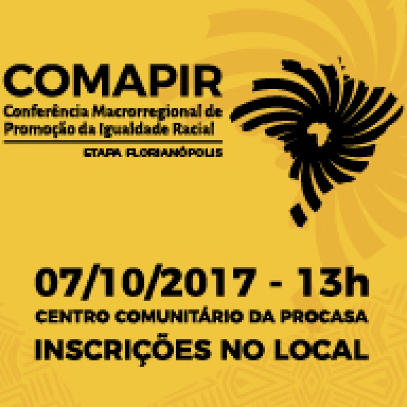 CONFERÊNCIA MACRORREGIONAL DE PROMOÇÃO DA IGUALDADE RACIAL/ETAPA FLORIANÓPOLIS 