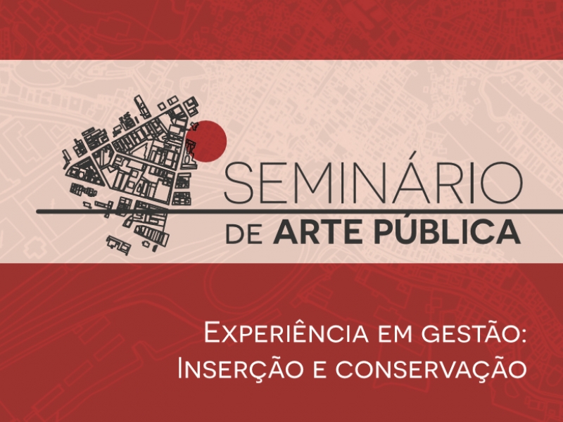 IPUF e COMAP no Seminário de Arte Pública