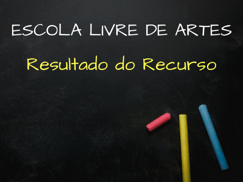 Resultado do recurso referente à Escola Livre de Artes