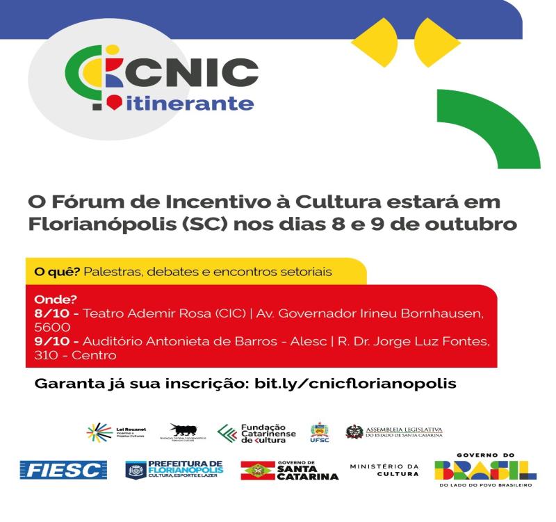 O FÓRUM DE INCENTIVO À CULTURA chega à Santa Catarina nos dias 08 e 09 de outubro com o encontro itinerante da CNIC - Região Sul