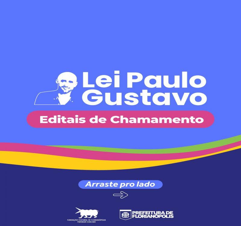 Editais da Lei Paulo Gustavo com inscrições abertas