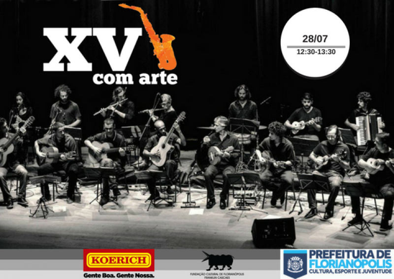 XV com arte tem Orquestra de Choro do Campeche nesta quinta-feira (28)
