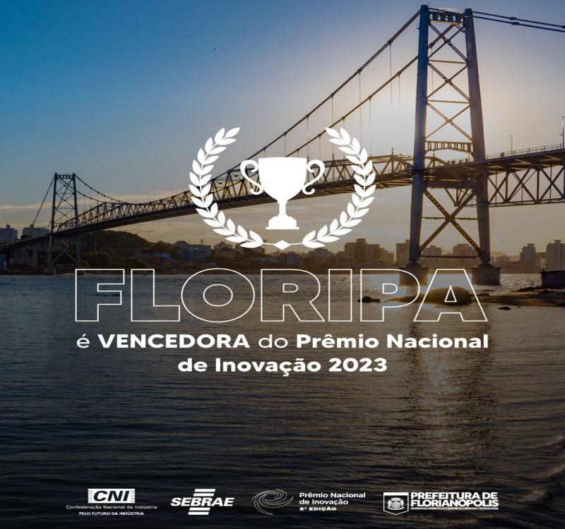 Florianópolis é vencedora da 8ª edição do Prêmio Nacional de Inovação