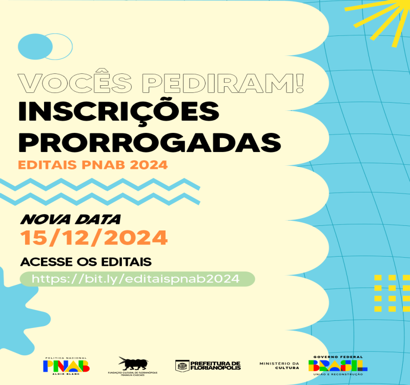 Prorrogação Editais PNAB 2024