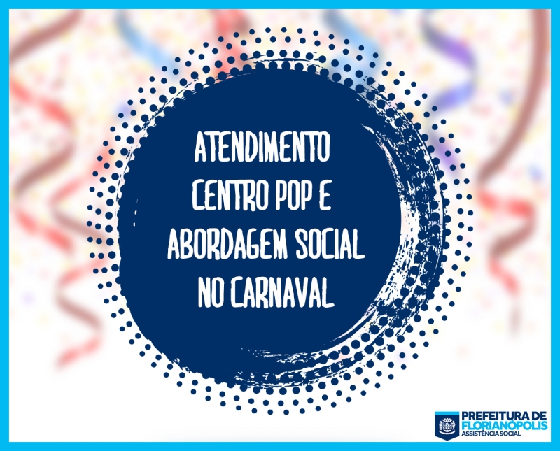 Abordagem Social e Centro POP terão horário especial