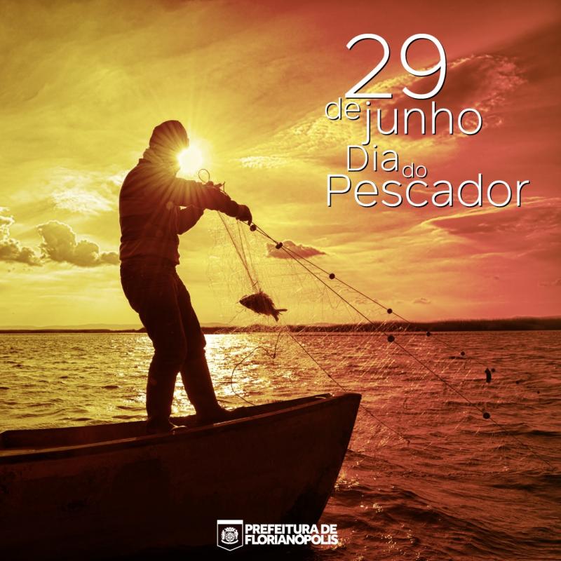 29 de junho é o Dia do Pescador!