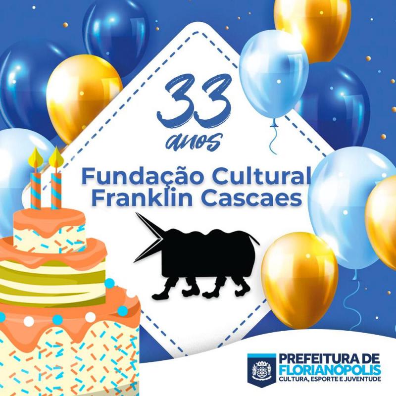 FUNDAÇÃO FRANKLIN CASCAES CHEGA AO SEU 33º ANIVERSÁRIO