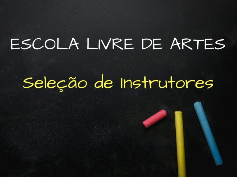 Escola Livre de Artes abre processo seletivo de instrutores