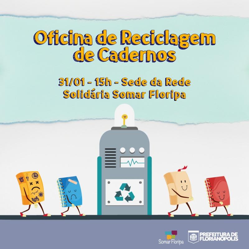 Somar Floripa oferece oficina de reciclagem de cadernos