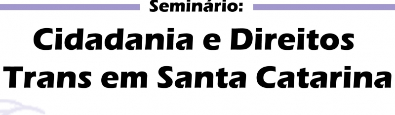 CMPPMulher realiza Seminário sobre Cidadania e Direitos Trans em Santa Catarina