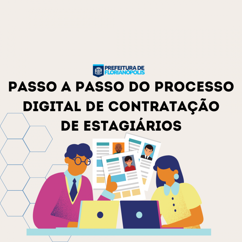 Passo a passo do Processo Digital de Contratação de estagiários